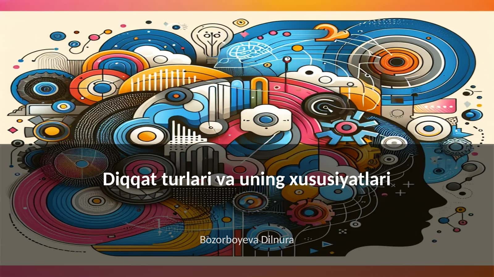 Diqqat turlari va uning xususiyatlari