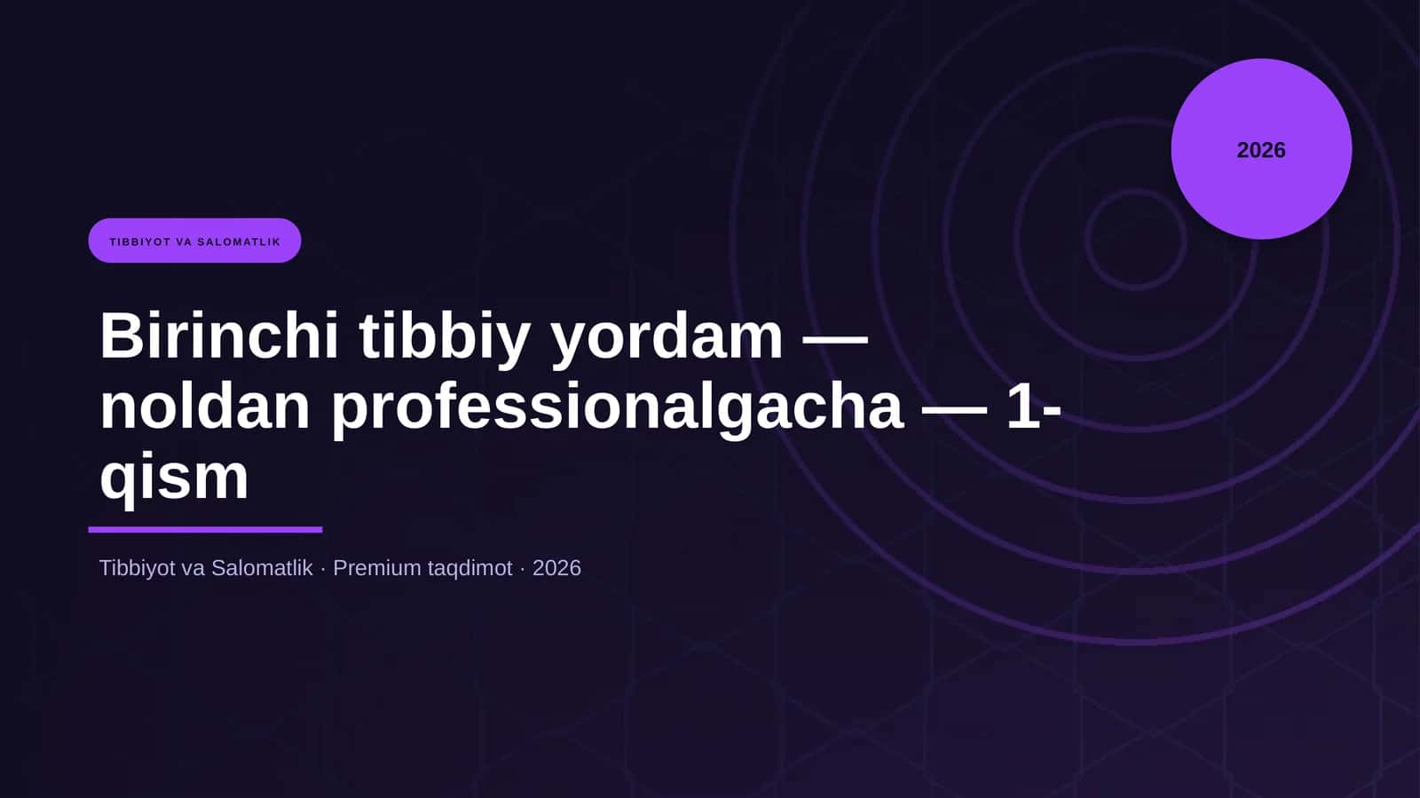 Birinchi tibbiy yordam — noldan professionalgacha — 1-qism