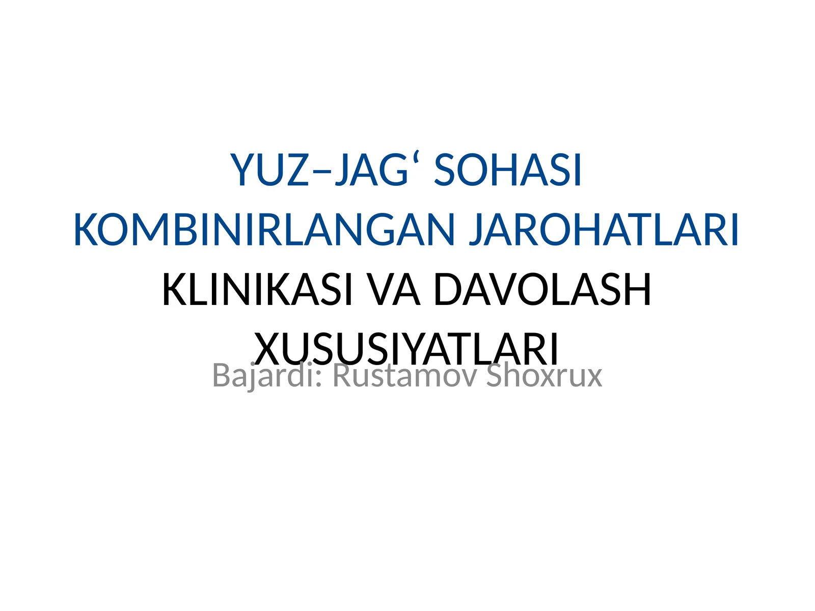 YUZ–JAG‘ SOHASI KOMBINIRLANGAN JAROHATLARI KLINIKASI VA DAVOLASH XUSUSIYATLARI