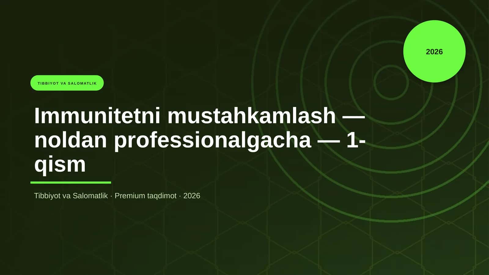 Immunitetni mustahkamlash — noldan professionalgacha — 1-qism