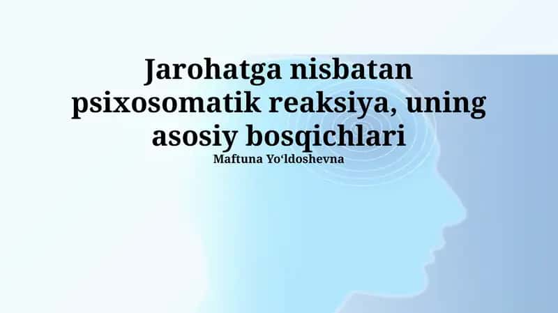 Jarohatga nisbatan psixosomatik reaksiya, uning asosiy bosqichlari