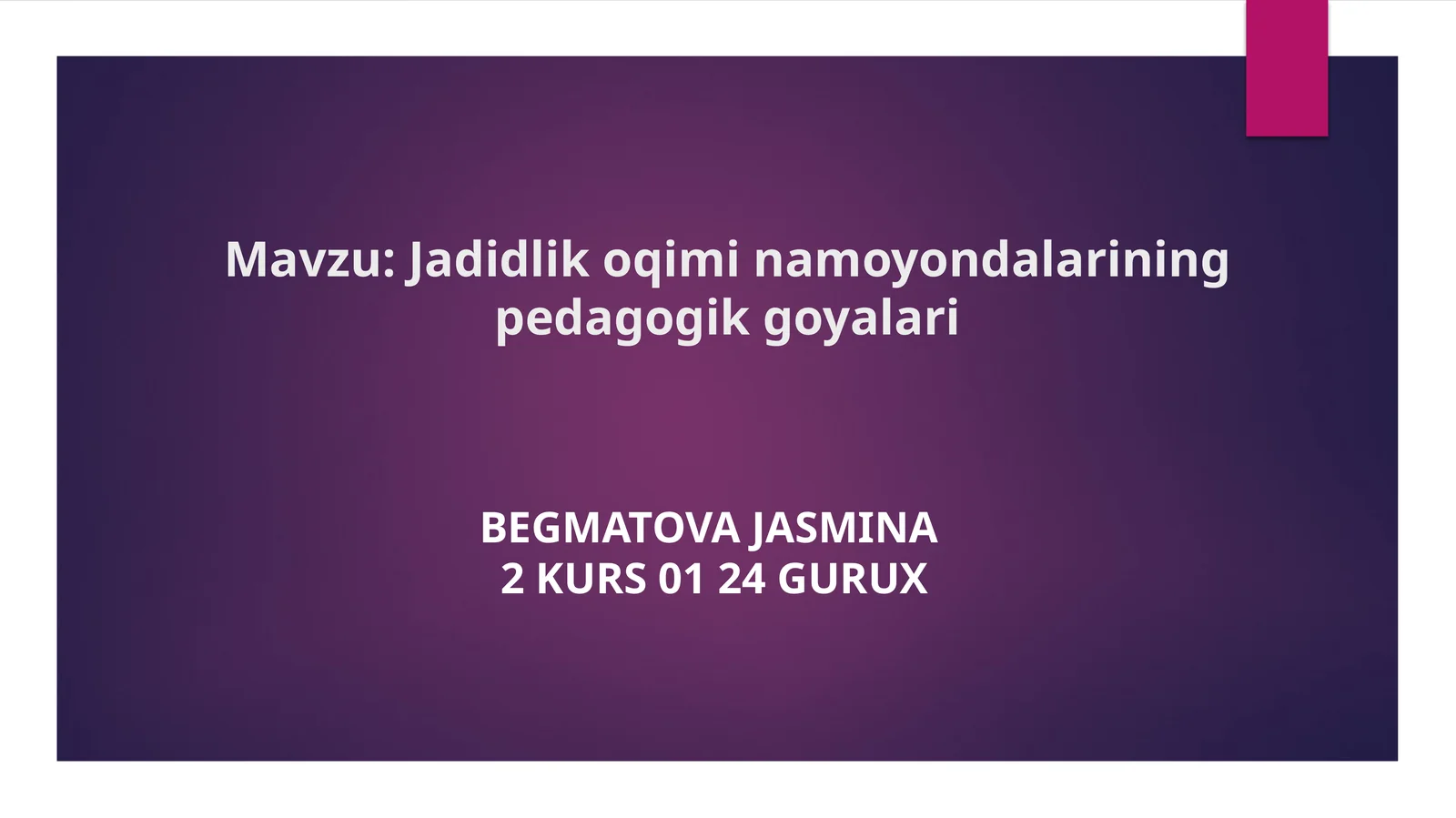 Jadidlik oqimi namoyondalarining pedagogik g'oyalari