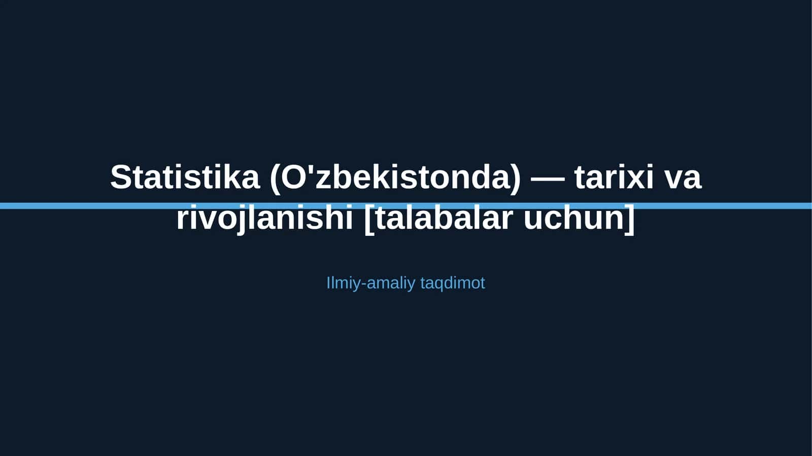Statistika (O'zbekistonda) — tarixi va rivojlanishi [talabalar uchun]