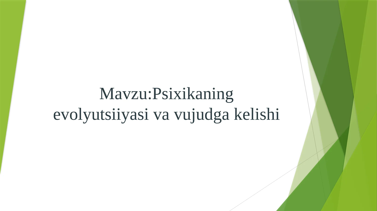 Psixikaning evolyutsiyasi va vujudga kelishi