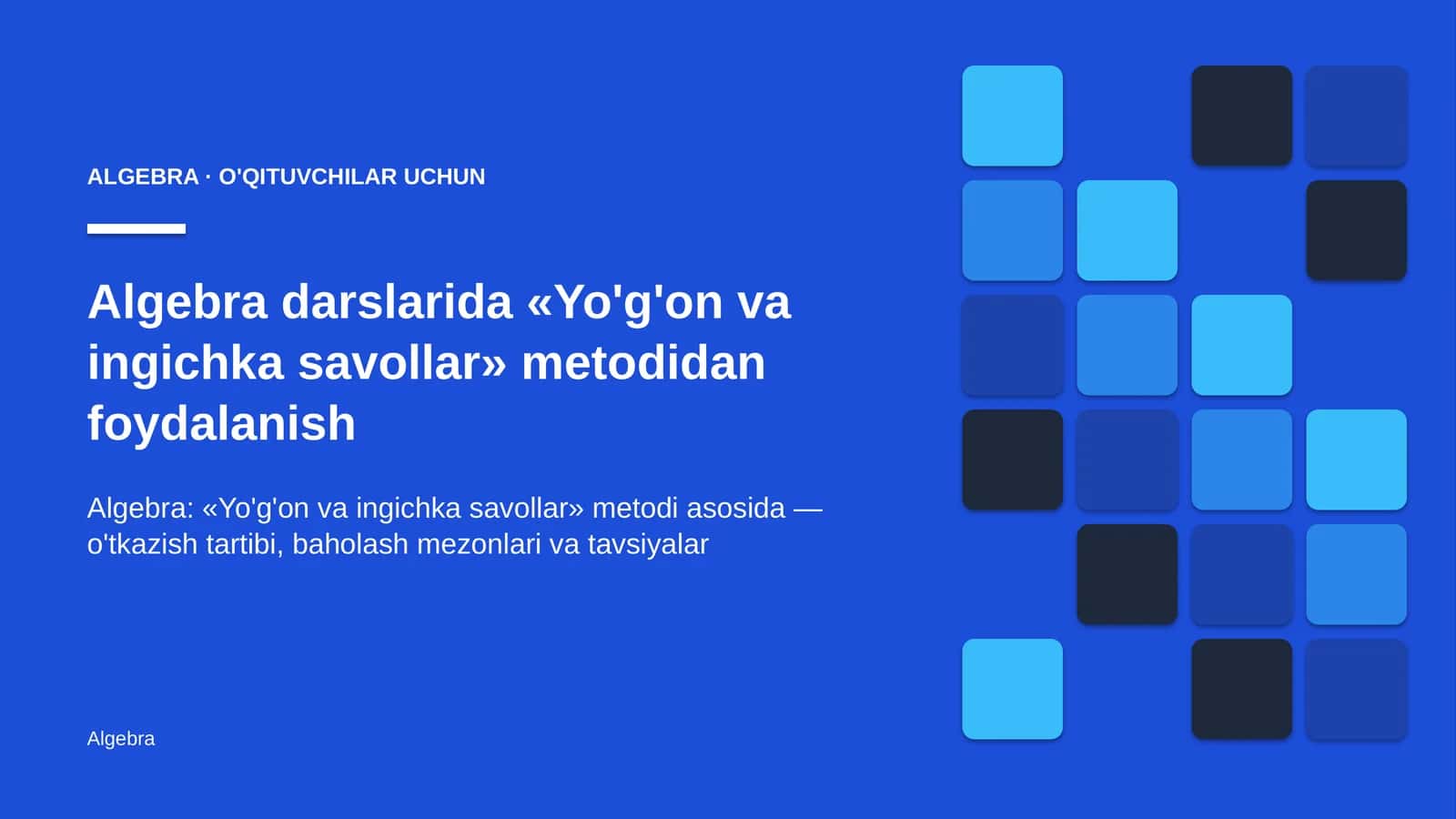 algebra darslarida yo'g'on va ingichka savollar metodidan foydalanish 1736