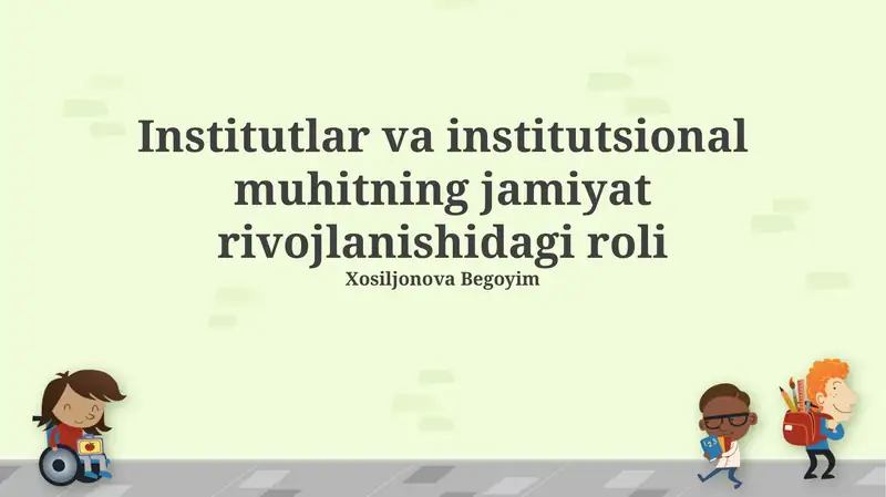 Institutlar va institutsional muhitning jamiyat rivojlanishidagi roli