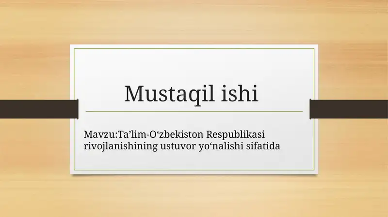 Ta’lim-O‘zbekiston Respublikasi rivojlanishining ustuvor yo‘nalishi sifatida