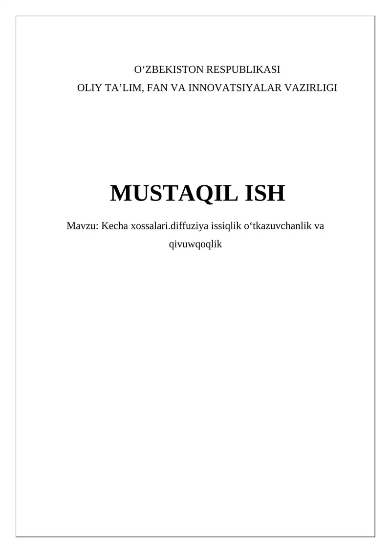 Kecha xossalari.diffuziya issiqlik oʻtkazuvchanlik va qivuwqoqlik