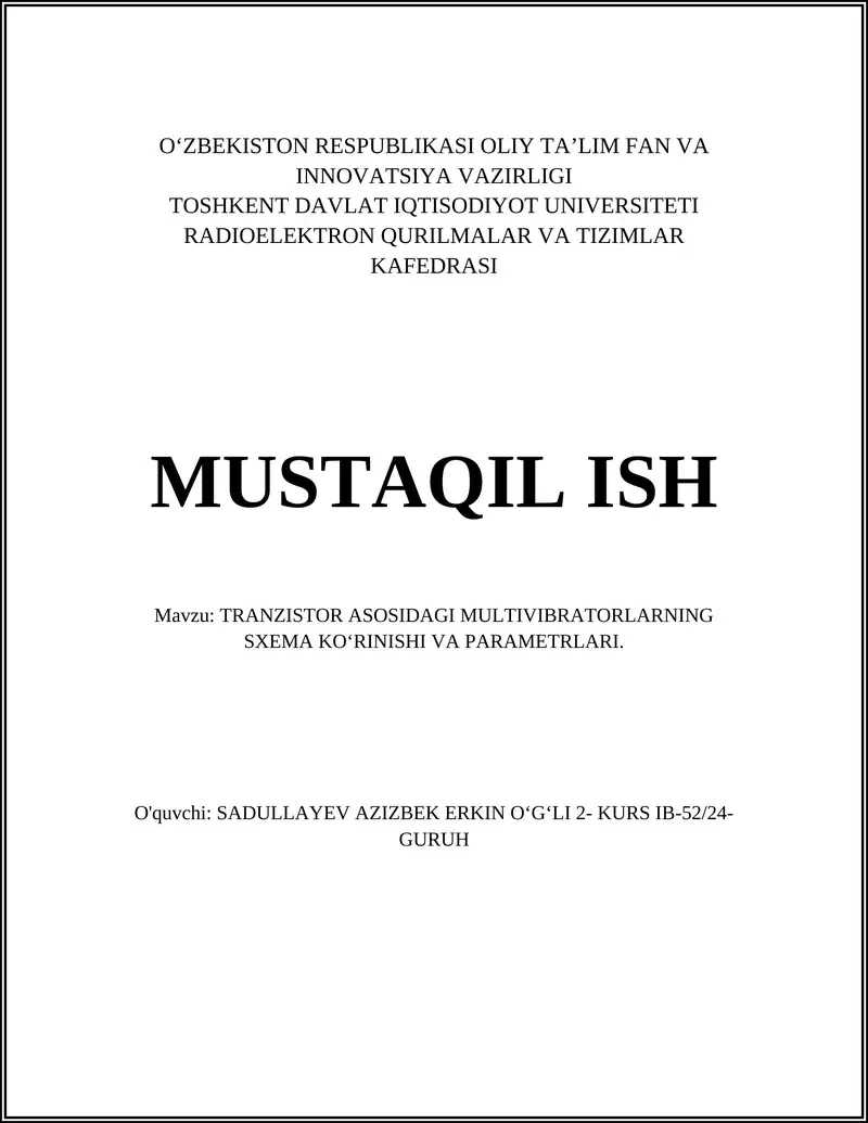 TRANZISTOR ASOSIDAGI MULTIVIBRATORLARNING SXEMA KO‘RINISHI VA PARAMETRLARI