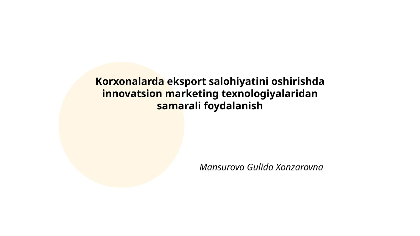Korxonalarda eksport salohiyatini oshirishda innovatsion marketing texnologiyalaridan samarali foydalanish