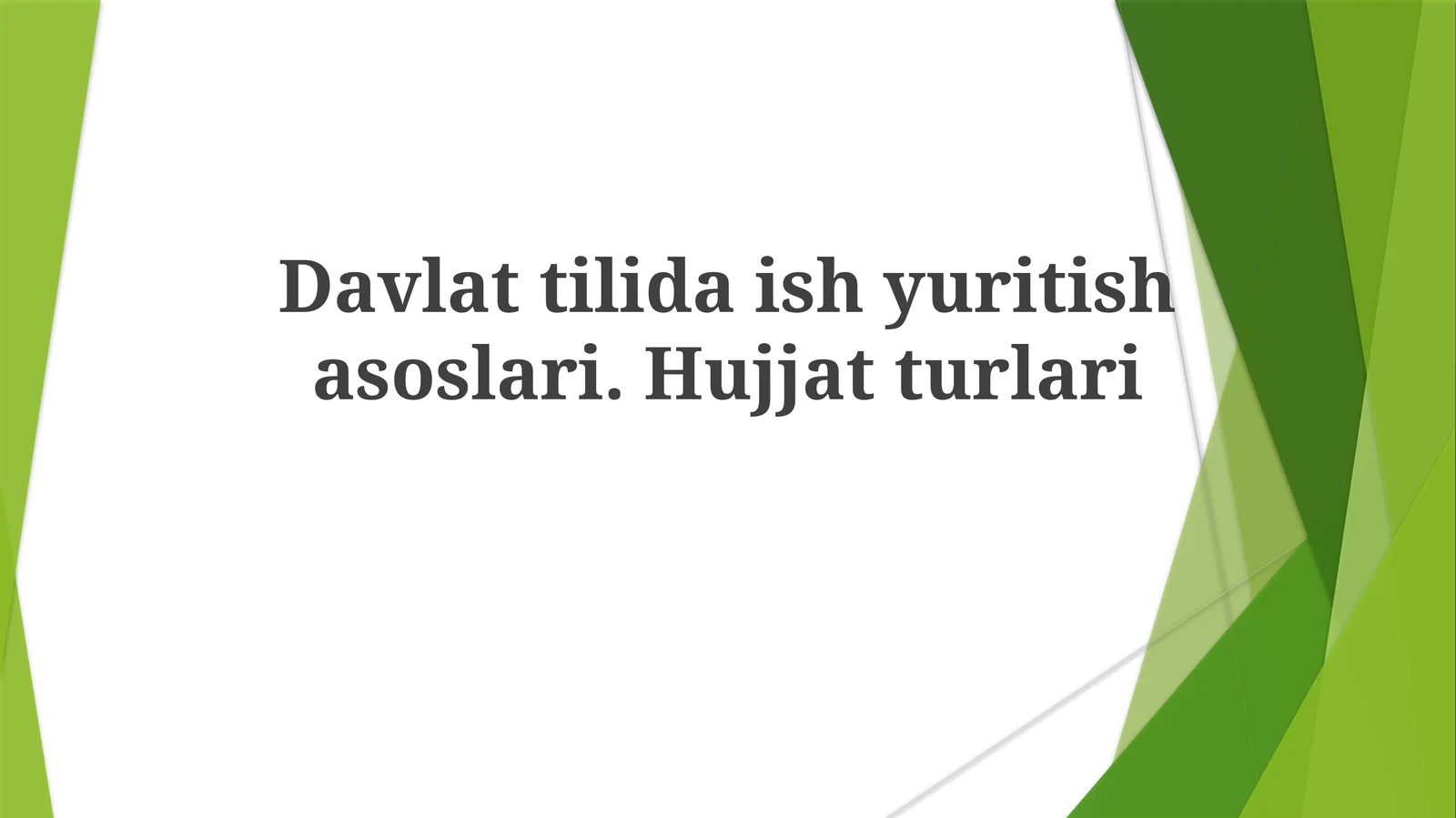 Davlattilidaishyuritishasoslari.Hujjatturlari