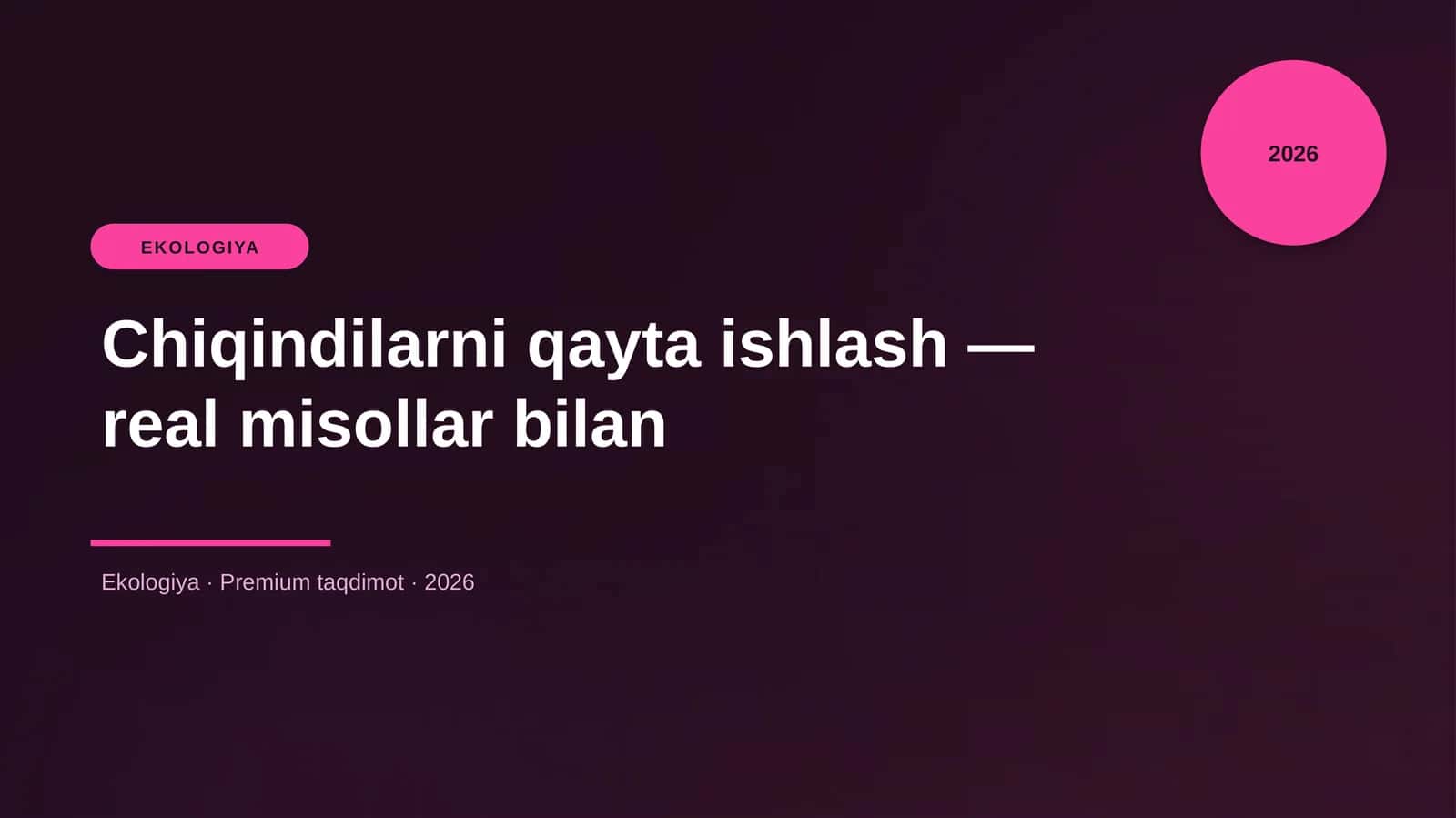 Chiqindilarni qayta ishlash — real misollar bilan