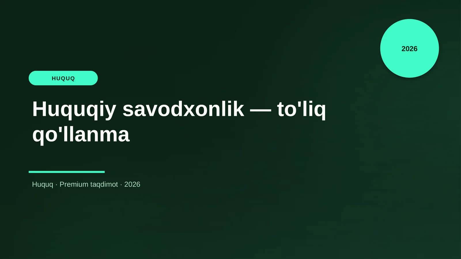 Huquqiy savodxonlik — to'liq qo'llanma