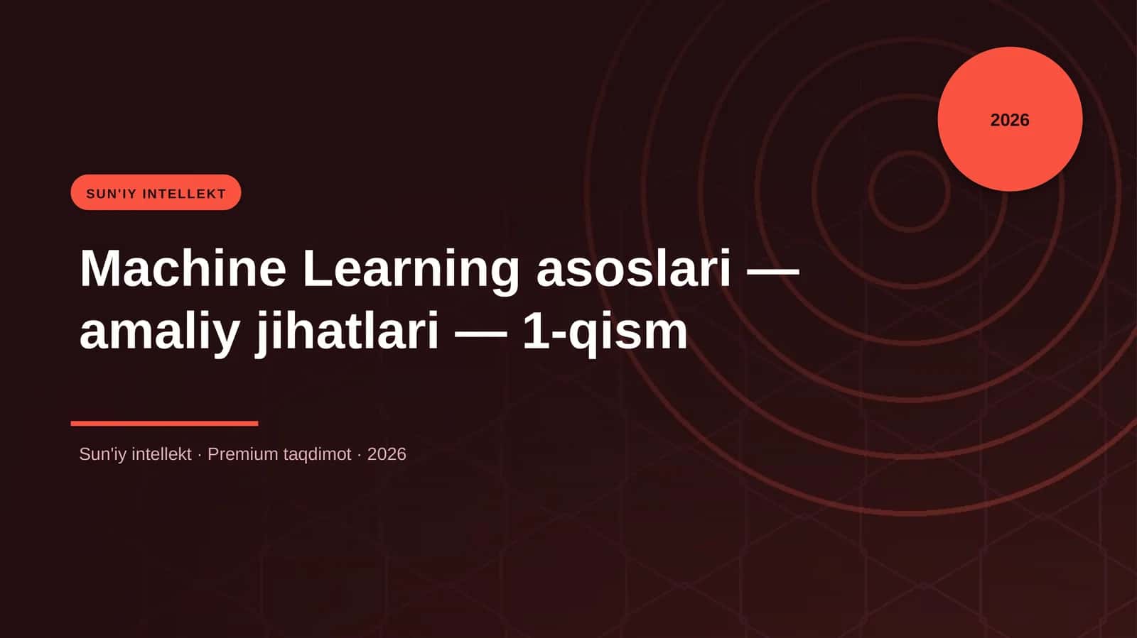 Machine Learning asoslari — amaliy jihatlari — 1-qis