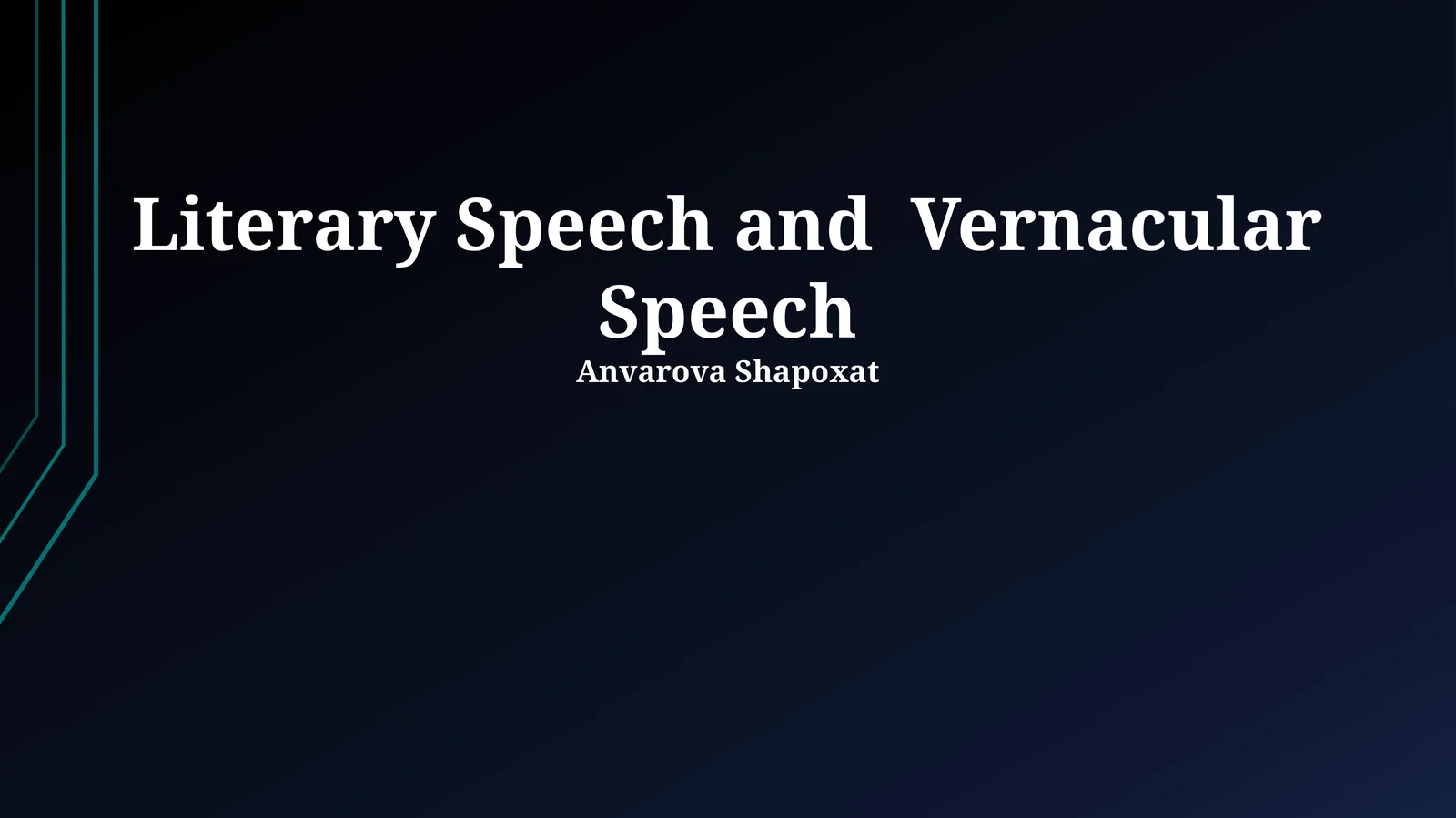 Literary Speech and Vernacular Speech