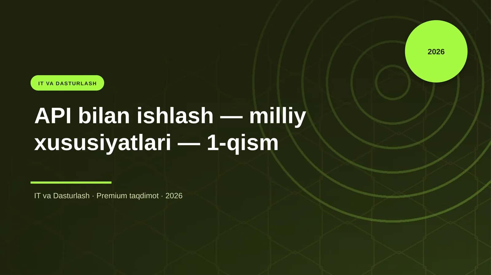 API bilan ishlash — milliy xususiyatlari — 1-qism