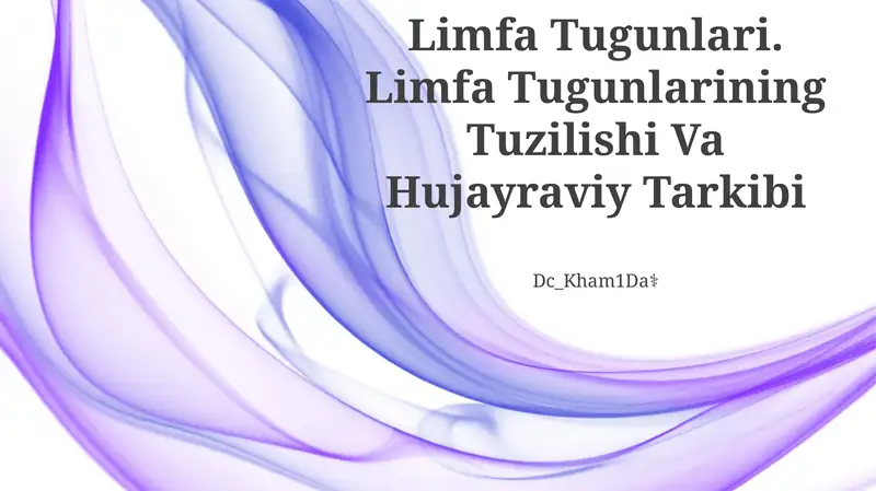 Limfa Tugunlari. Limfa Tugunlarining Tuzilishi Va Hujayraviy Tarkibi