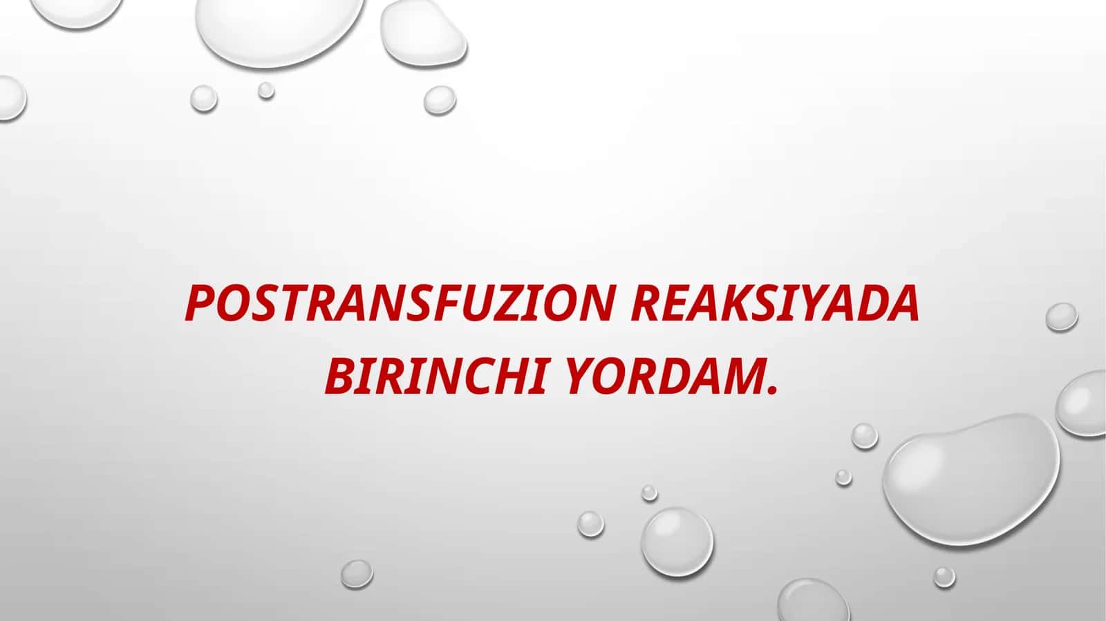 postransfuzion reaksiyada birinchi yordam