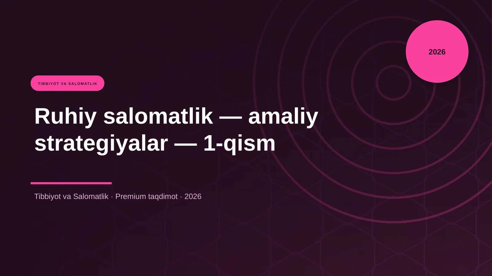 Ruhiy salomatlik — amaliy strategiyalar — 1-qism
