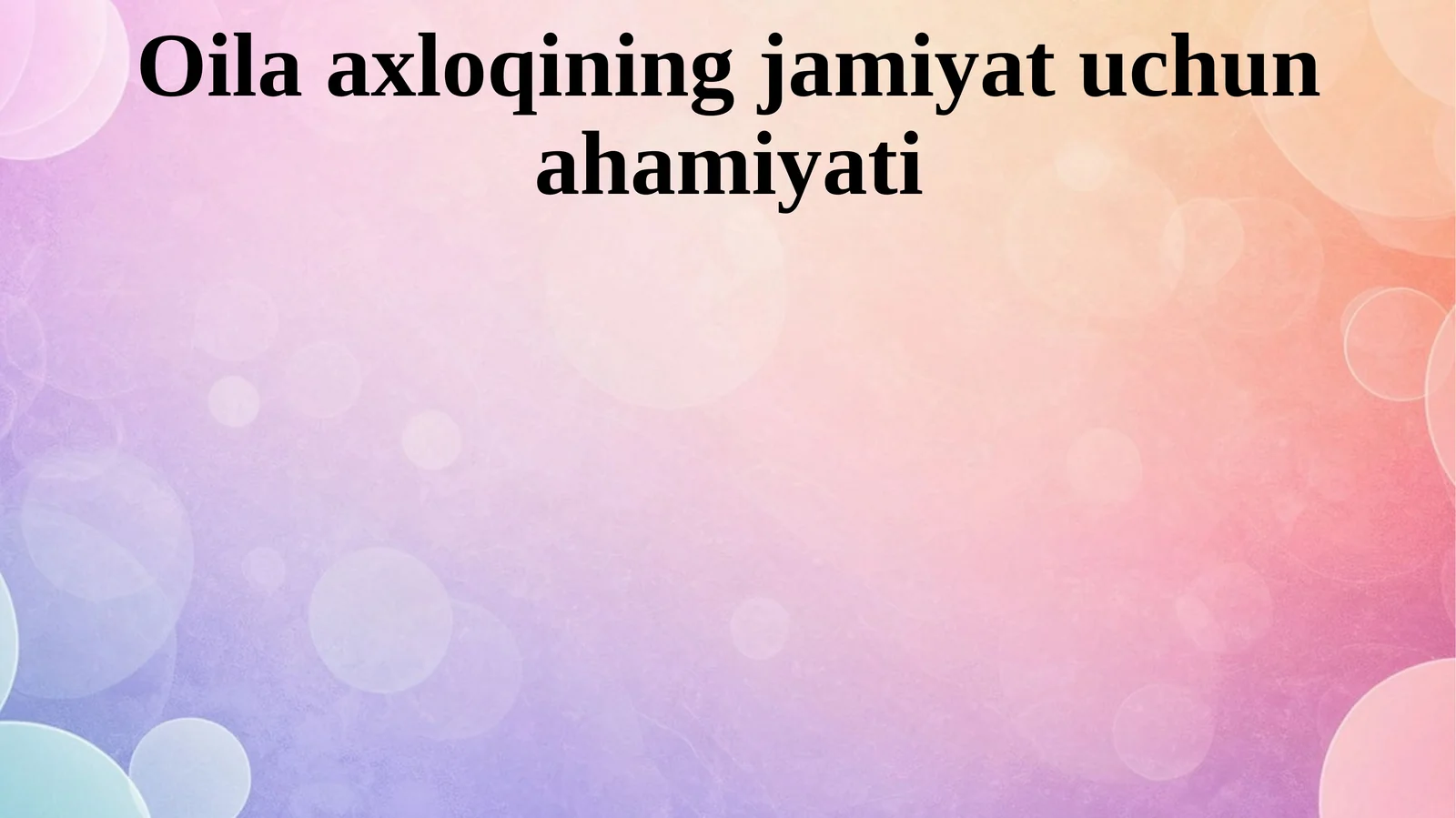 Oila axloqining jamiyat uchun ahamiyati