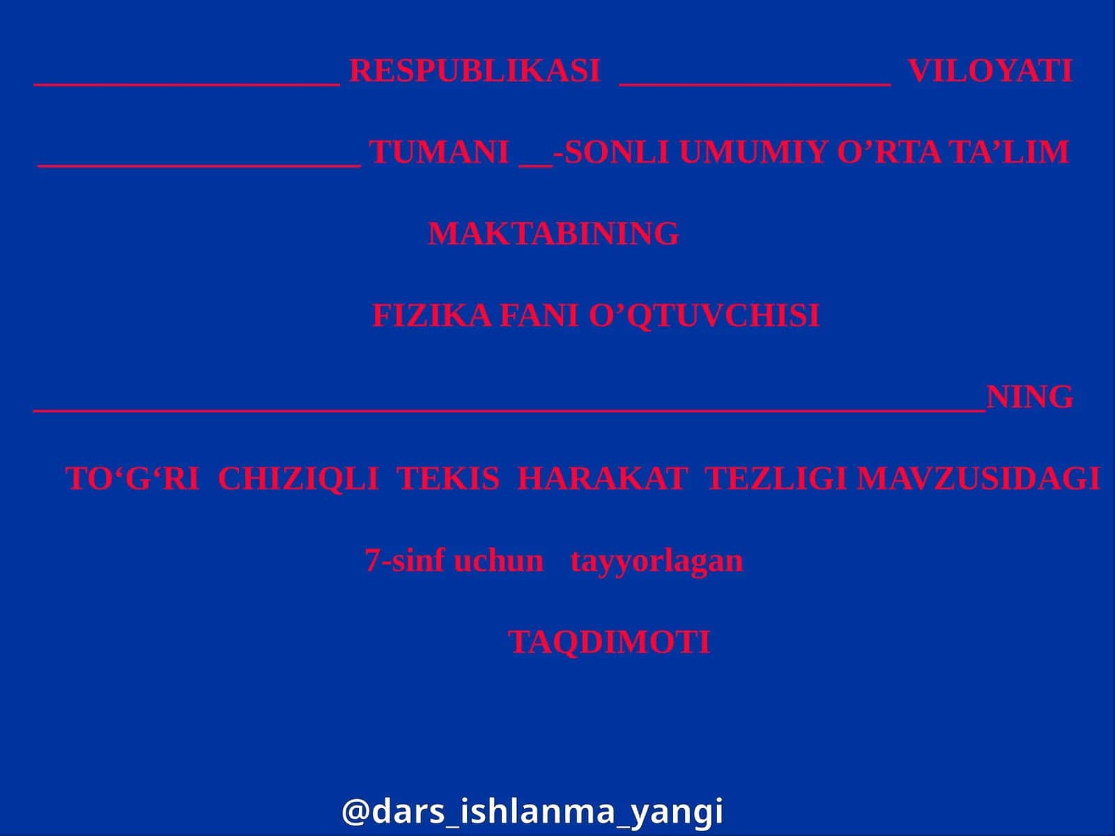 TO‘G‘RI CHIZIQLI TEKIS HARAKAT TEZLIGI