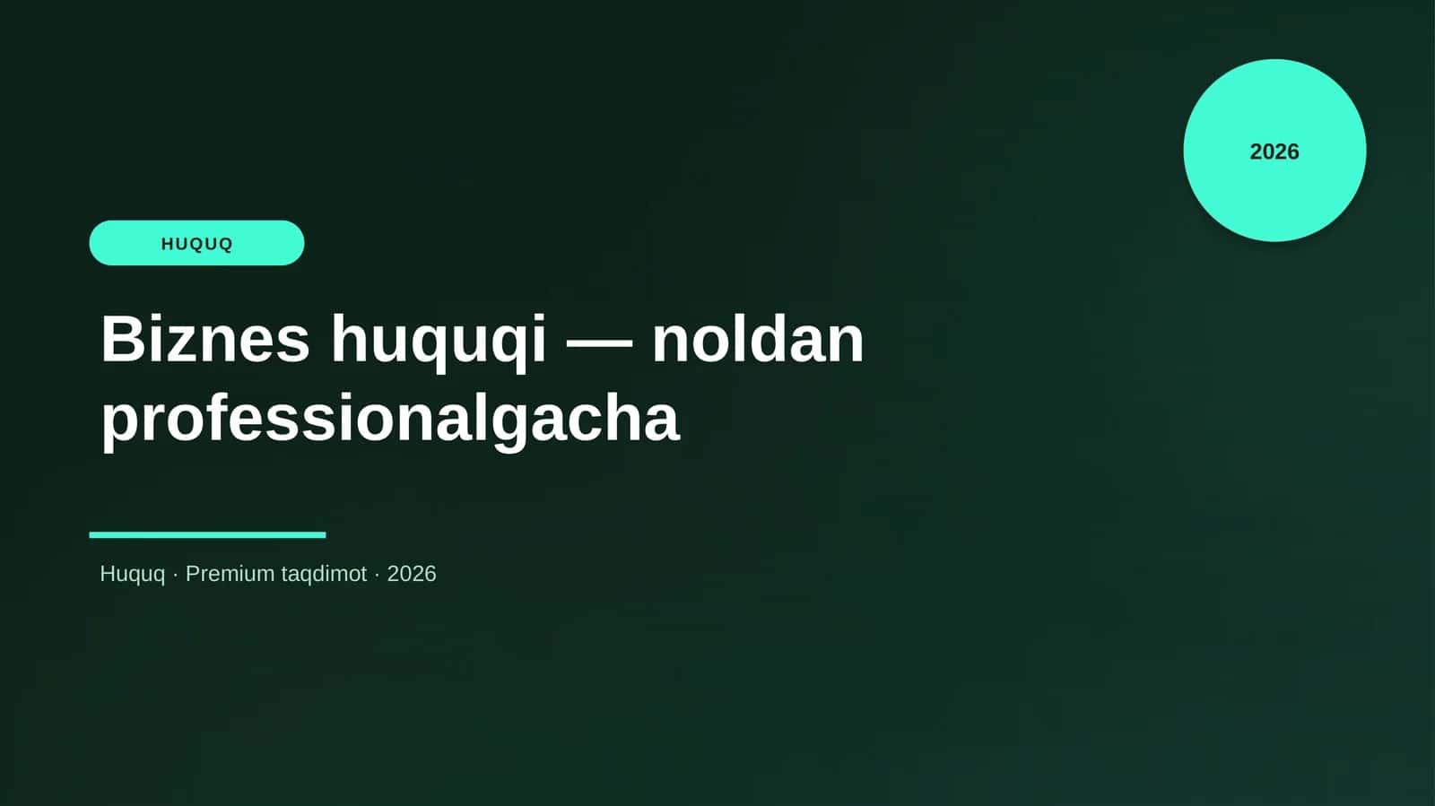 Biznes huquqi — noldan professionalgacha