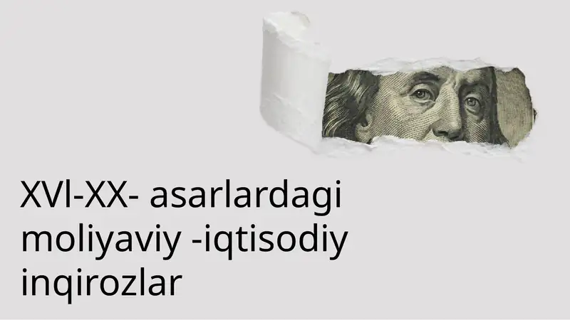 XVl-XX- asarlardagi moliyaviy -iqtisodiy inqirozlar