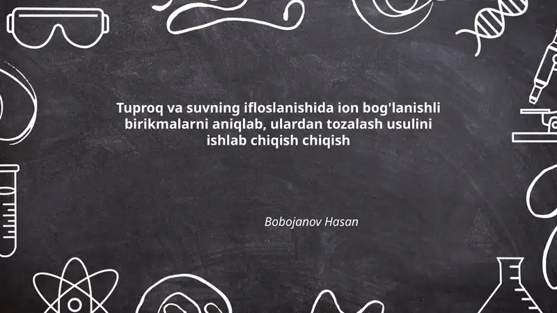 Tuproq va suv namunalaridan ion bog'lanishli birikmalarni olish va saqlash metodikasi