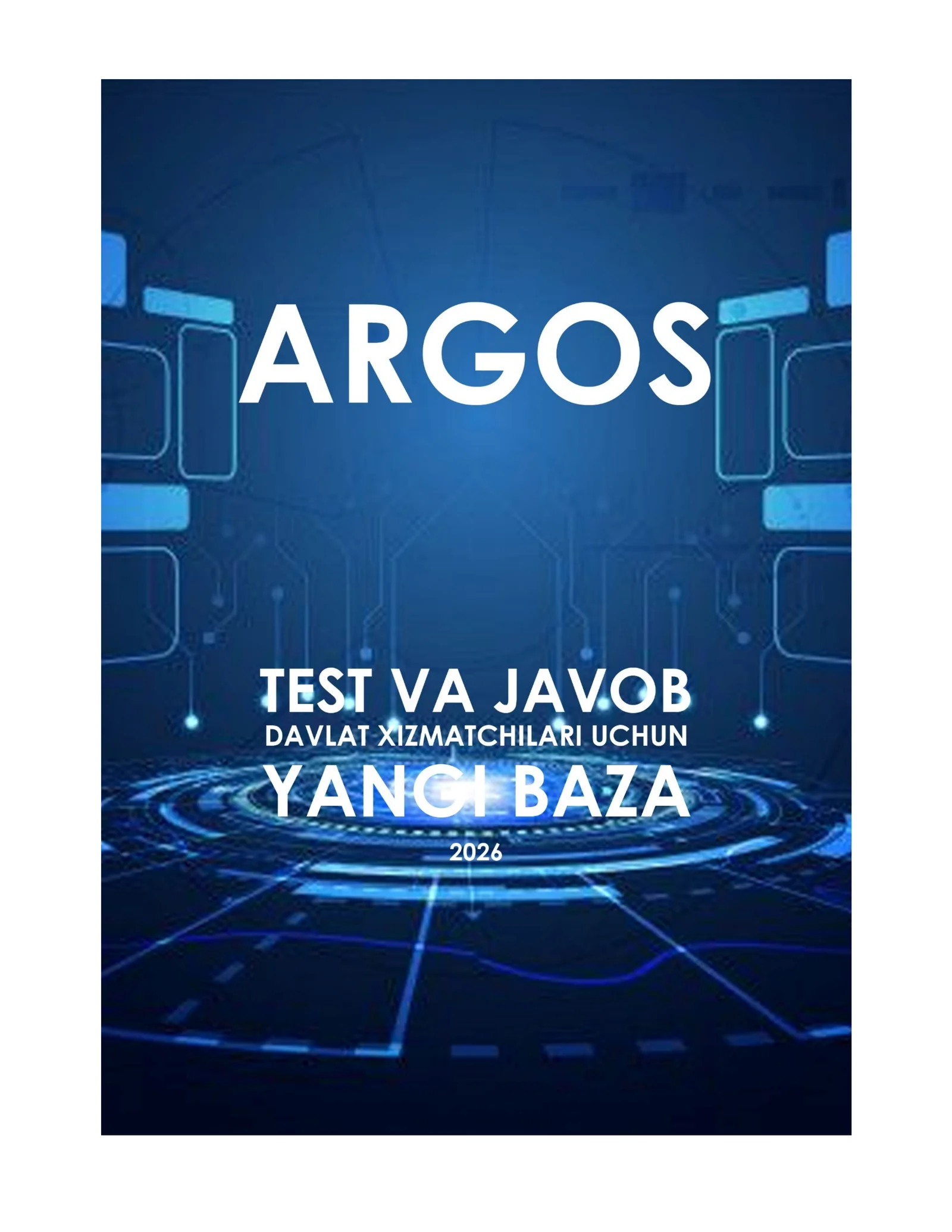 2026 – Eng yangi ARGOS test savollariga javoblar