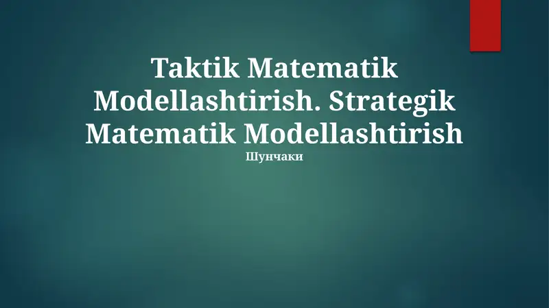 Taktik Matematik Modellashtirish. Strategik Matematik Modellashtirish