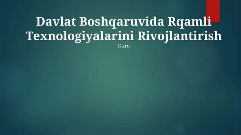 Davlat Boshqaruvida Rqamli Texnologiyalarini Rivojlantirish