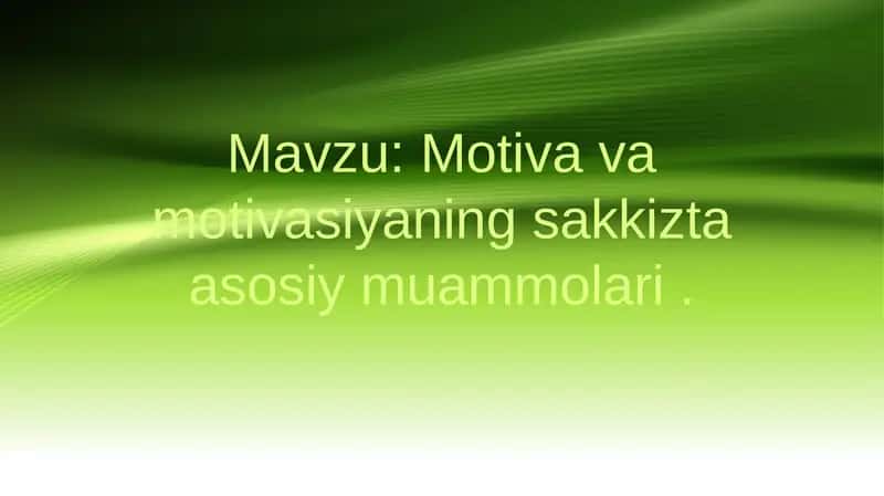 Motiva va motivasiyaning sakkizta asosiy muammolari