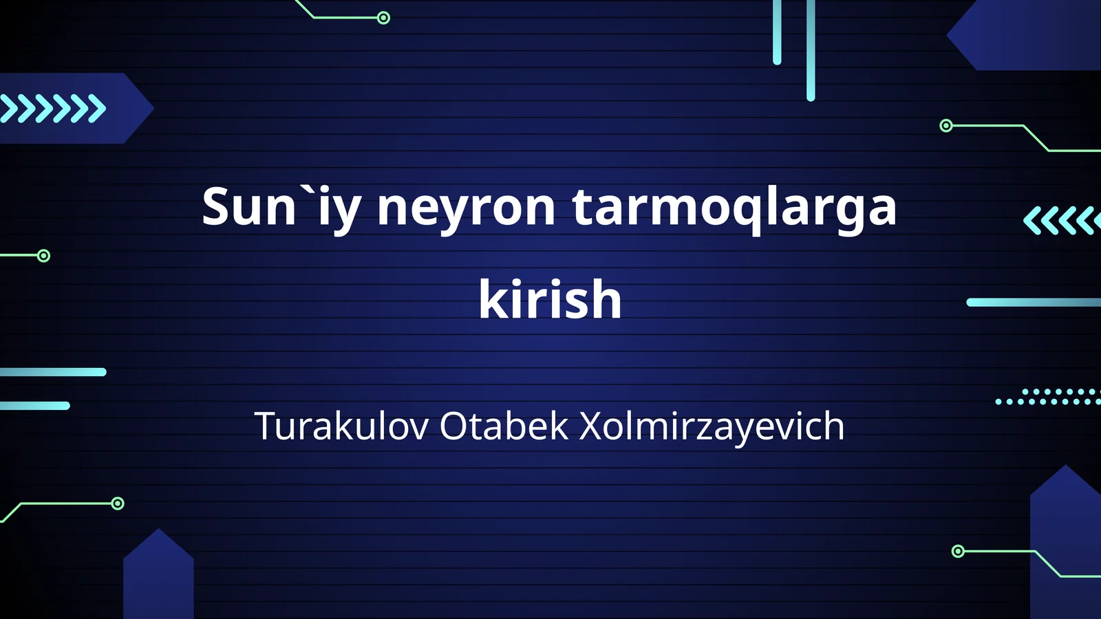 Sun`iy neyron tarmoqlarga kirish