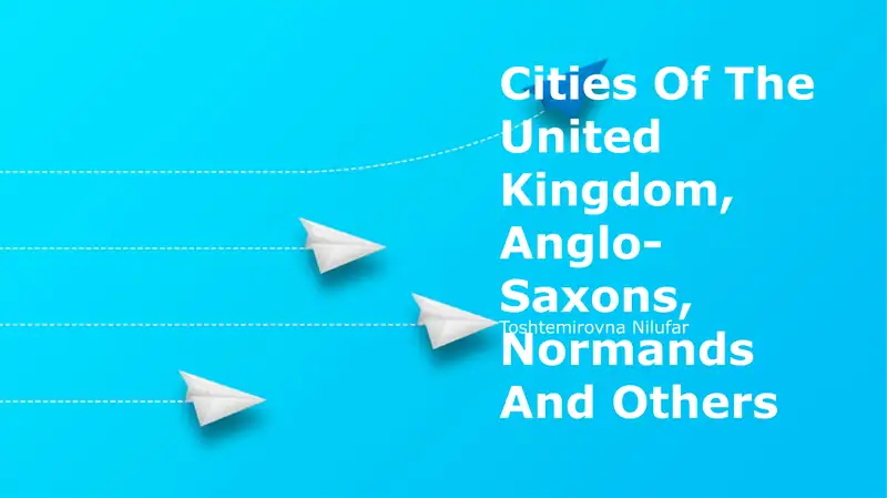 Cities Of The United Kingdom, Anglo-Saxons, Normands And Others