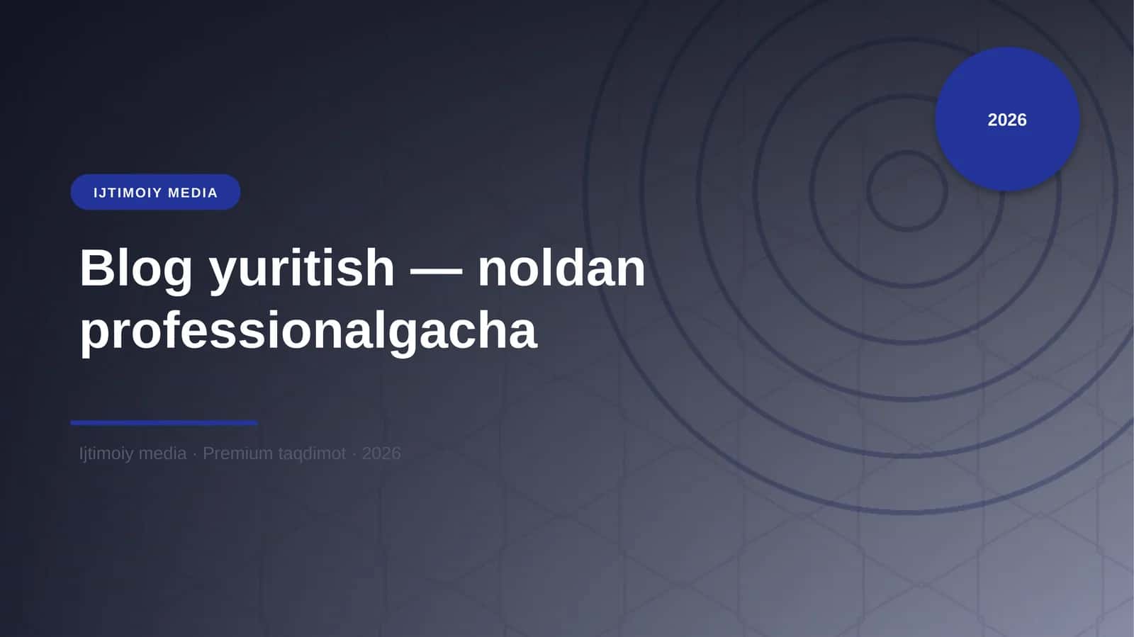 Blog yuritish — noldan professionalgacha