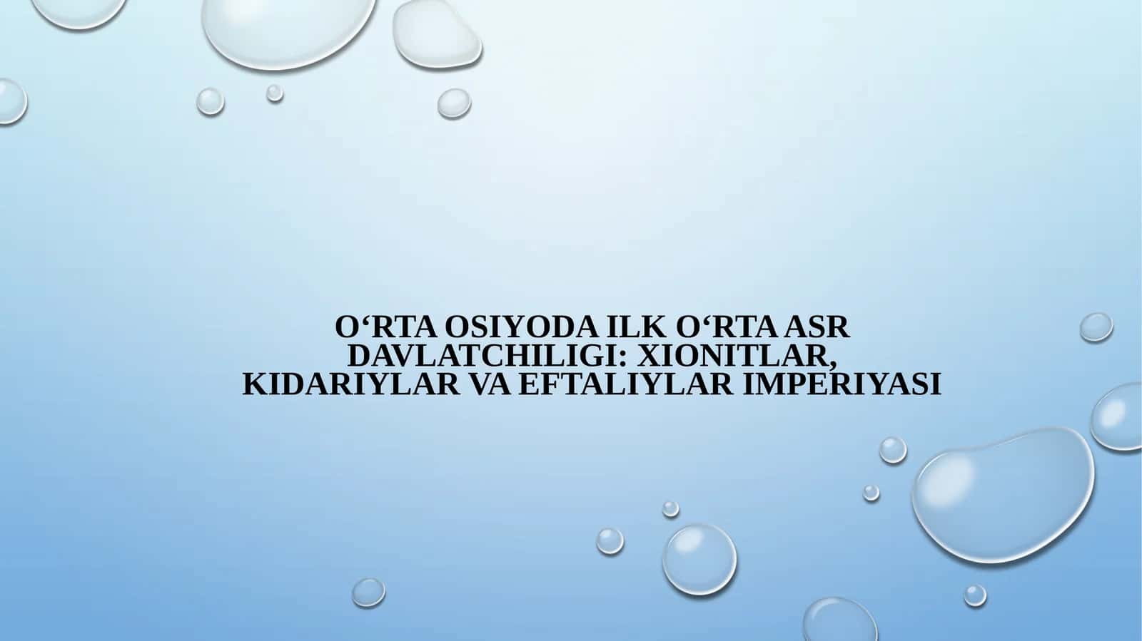 O‘RTA OSIYODA ILK O‘RTA ASR DAVLATCHILIGI: XIONITLAR, KIDARIYLAR VA EFTALIYLAR IMPERIYASI