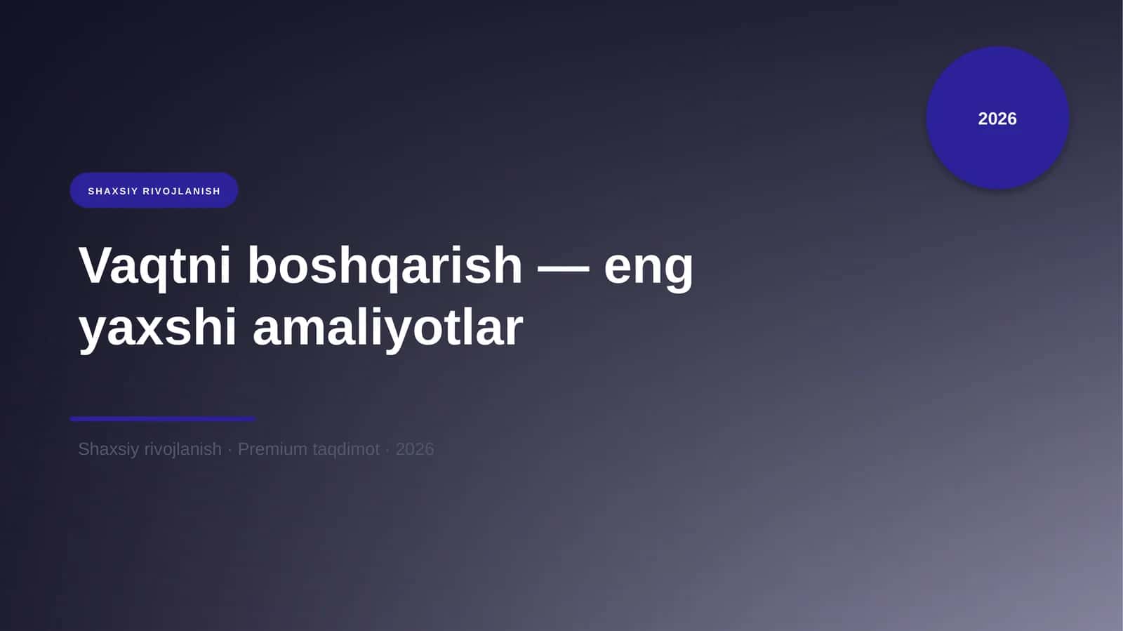 Vaqtni boshqarish — eng yaxshi amaliyotlar
