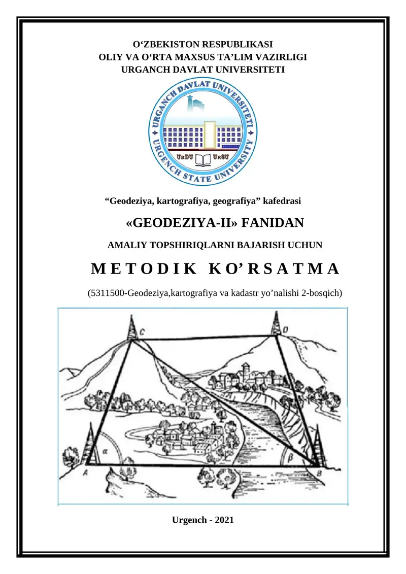 GEODEZIYA-II FANIDAN AMALIY TOPSHIRIQLARNI BAJARISH UCHUN M E T O D I K K O’ R S A T M A
