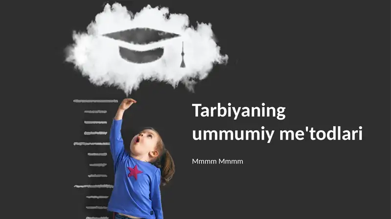 Tarbiyaning ummumiy me'todlari