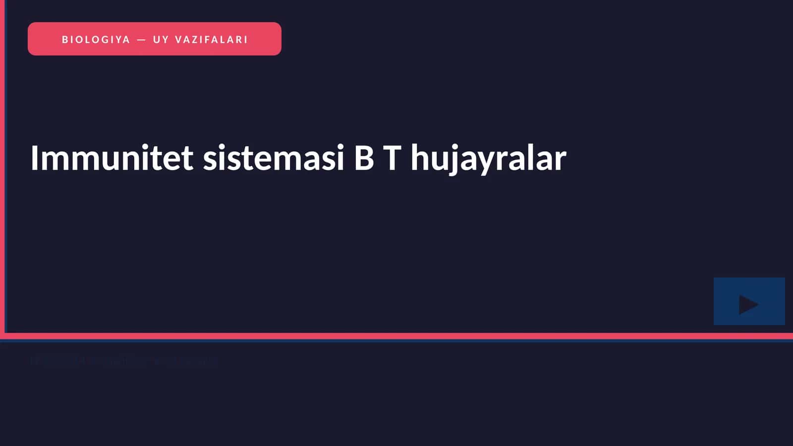 BIOLOGIYA — UY VAZIFALARI