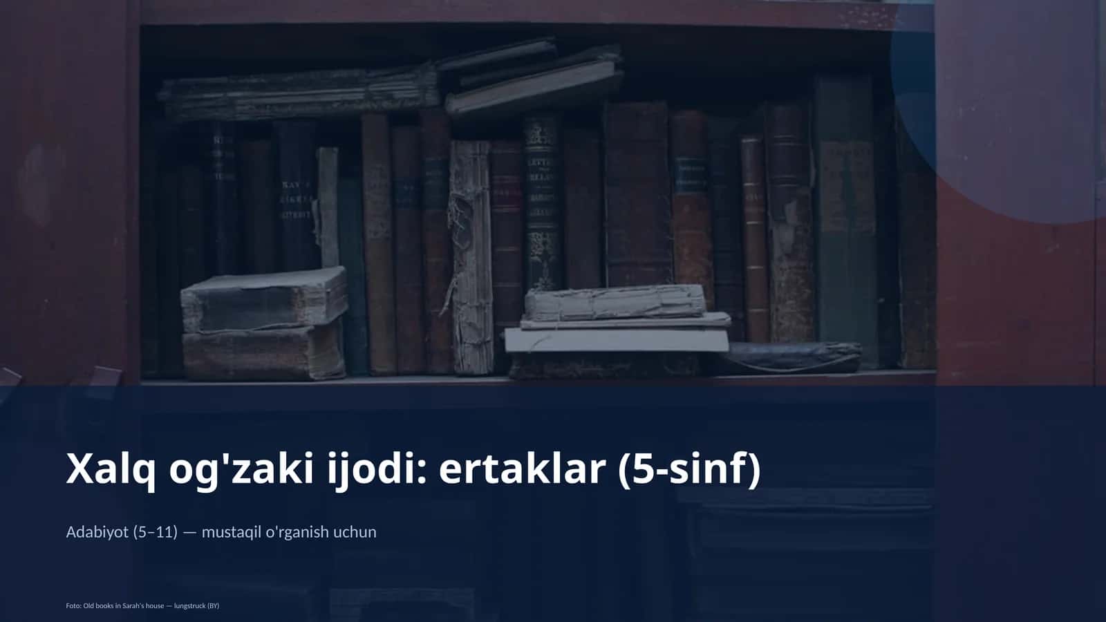 Xalq og'zaki ijodi: ertaklar (5-sinf)