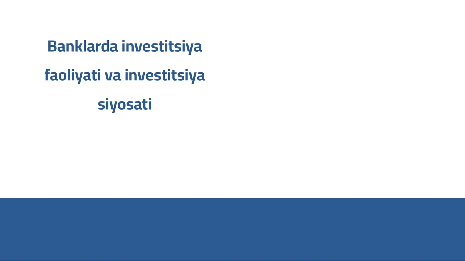 Banklarda investitsiya faoliyati va investitsiya siyosati