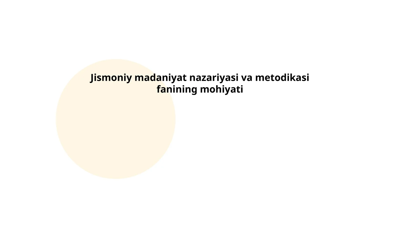Jismoniy madaniyat nazariyasi va metodikasi fanining mohiyati