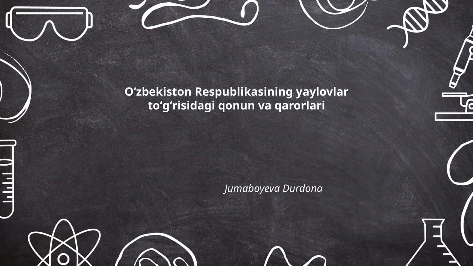 Oʻzbekiston Respublikasining yaylovlar toʻgʻrisidagi qonun va qarorlari