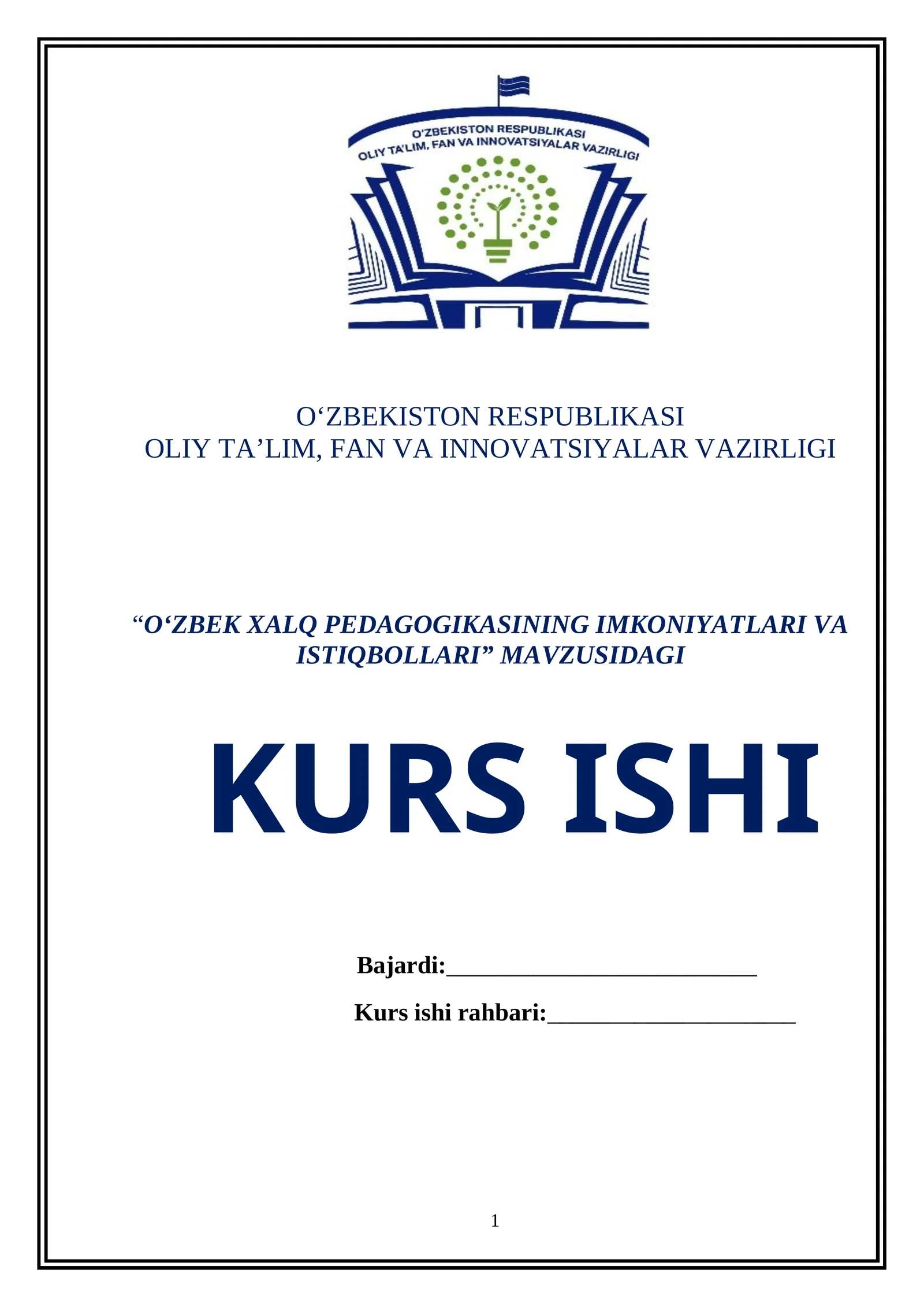 “O‘ZBEK XALQ PEDAGOGIKASINING IMKONIYATLARI VA ISTIQBOLLARI” MAVZUSIDAGI KURS ISHI