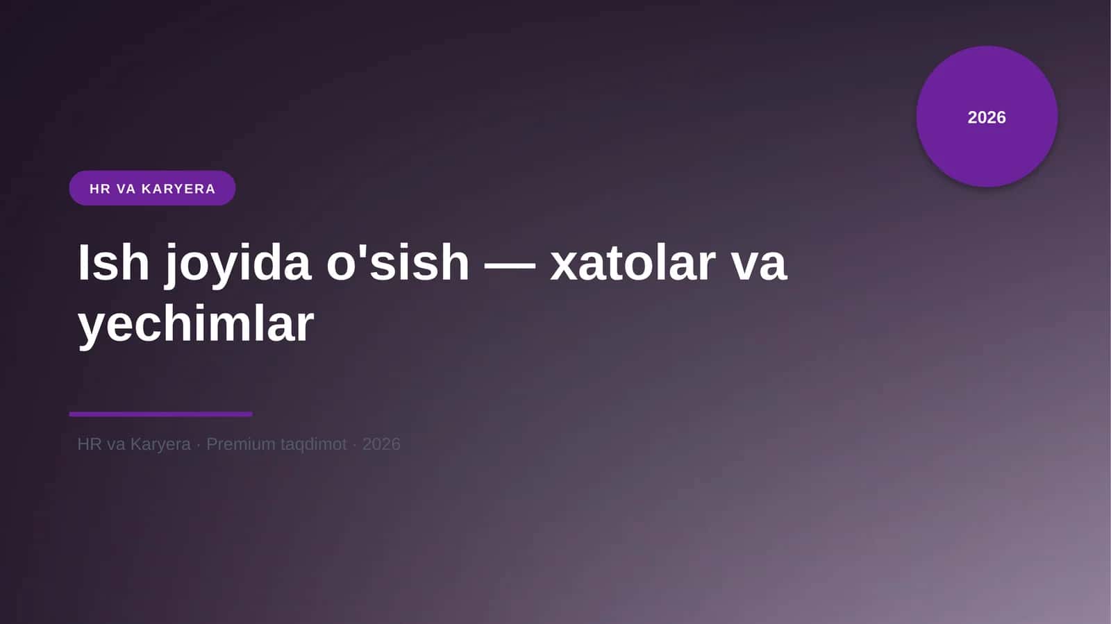 Ish joyida o'sish — xatolar va yechimlar