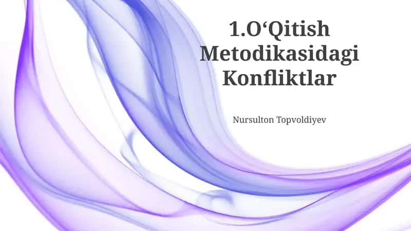 OʻQitish Metodikasidagi Konfliktlar