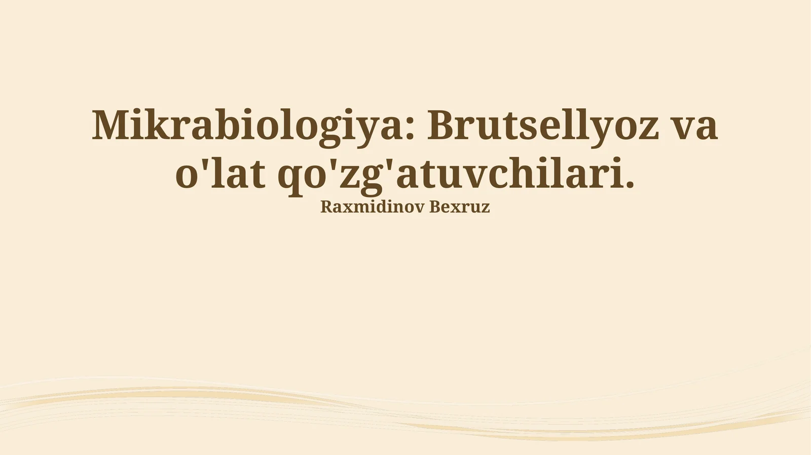 Mikrabiologiya: Brutsellyoz va o'lat qo'zg'atuvchilari