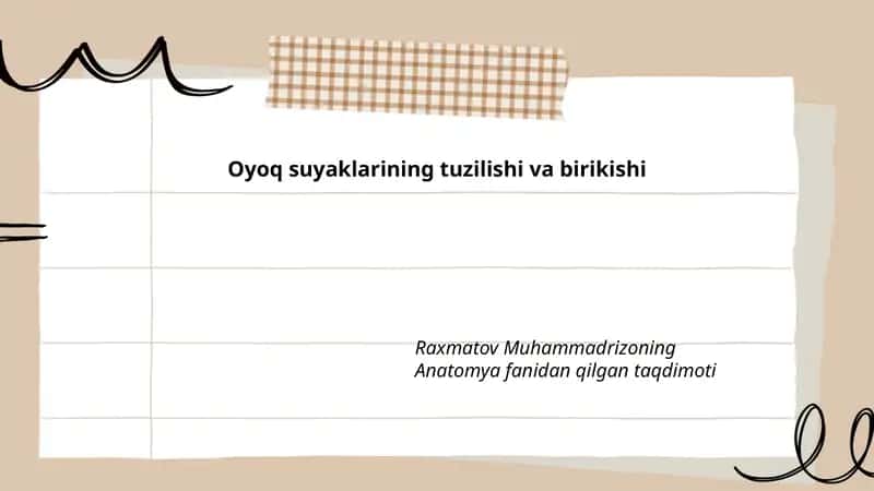 Oyoq suyaklarining tuzilishi va birikishi
