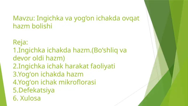 Ingichka va yog’on ichakda ovqat hazm bolishi